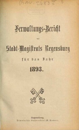 Verwaltungsbericht des Stadtmagistrats Regensburg : für das Jahr ... 1893