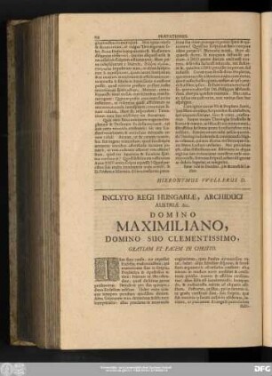 Incylyto Regi Hungariae, Archiduci Austriae &c. Domino Maximiliano, Domino Suo Clementissimo, Gratiam Et Pacem In Christo.