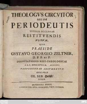 Theologvs Circvitor Seu De Periodeutis Veteris Ecclesiae Restitvendis Votvm