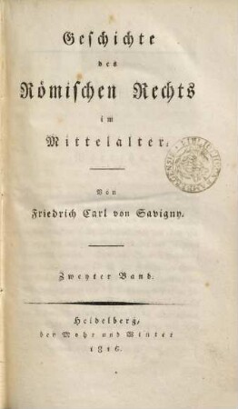 Geschichte des Römischen Rechts im Mittelalter. 2