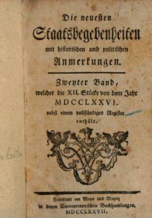 Die neuesten Staatsbegebenheiten mit historischen und politischen Anmerkungen : von dem Jahr ..., 2. 1776 (1777)