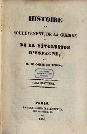 Histoire du Soulévement, de la guerre et de la revolution d'Espagne. 4