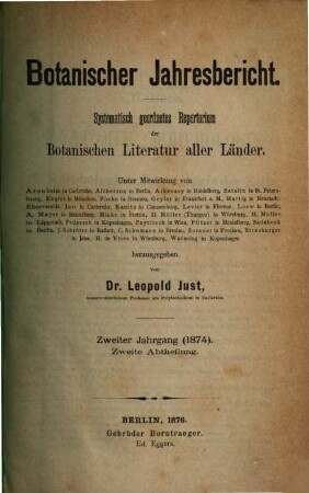 Botanischer Jahresbericht : systematisches geordnetes Repertorium der botanischen Literatur aller Länder, 2,2. 1874 (1876)