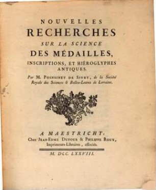 Nouvelles recherches sur la science des Médailles, Inscriptions et Hiéroglyhes antiques