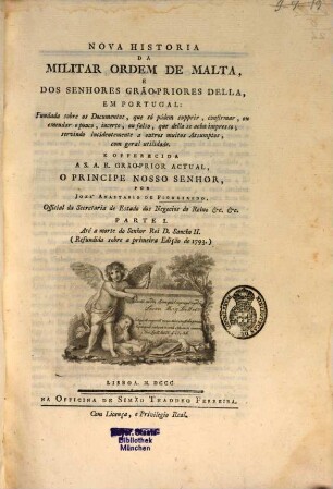 Nova Historia Da Militar Ordem De Malta, E Dos Senhores Grão-Priores Della, Em Portugal, 1. Até a morte do Senhor Rei D. Sancho II.