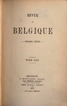 Revue de Belgique. 17 = A. 6. 1874