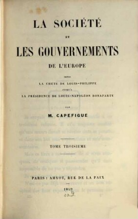 La société et les gouvernements de l'Europe : depuis la chute de Louis-Philippe jusqu'à la présidence de Louis Napoleon Bonaparte, 3