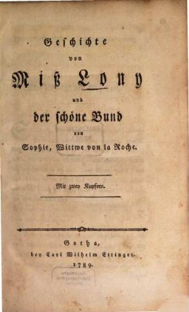 Geschichte von Miß Lony und der schöne Bund : Mit zwey Kupfern