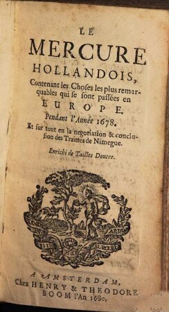 Le Mercure hollandois : contenant les choses les plus remarquables de toute la terre. 1678 (1680)
