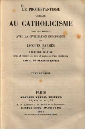 Le protestantisme comparé au catholicisme dans ses rapports avec la civilisation européenne. 1