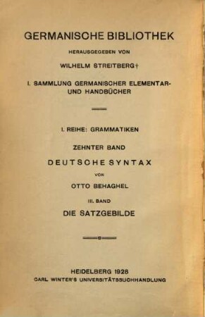 Deutsche Syntax : eine geschichtliche Darstellung. 3, Die Satzgebilde