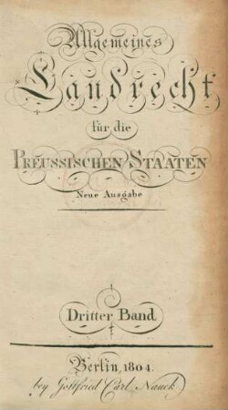Bd. 3: Allgemeines Landrecht für die Preussischen Staaten