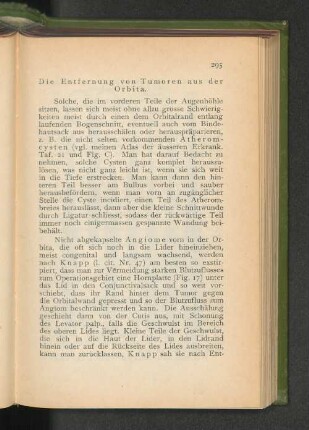 Die Entfernung von Tumoren aus der Orbita.