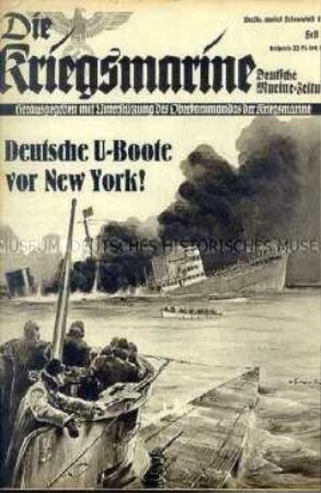 Illustrierte Halbmonatszeitschrift "Die Kriegsmarine" u.a. zum U-Boot-Krieg vor der US-Küste