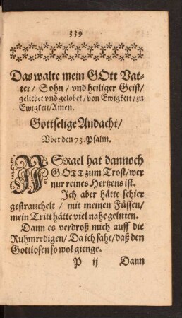 Das walte mein Gott Vater/ Sohn/ und heiliger Geist/ geliebet und gelobet/ von Ewigkeit/ zu Ewigkeit/ Amen. Gottselige Andacht/ Uber den 73. Psalm