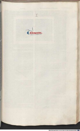 Liber Sextus : mit der Glosse von Johannes Andreae und Summaria und Divisiones von Dominicus de Sancto Geminiano u.a. ; Extravagantes. [1-2], [2]. Clemens V., Papst: Constitutiones. Decretales extravagantes communes selectae