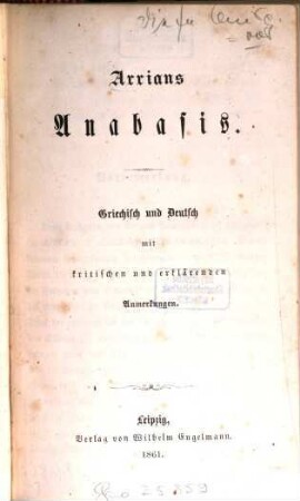 Arrians Werke : Griechisch u. Deutsch. Mit kritischen u. erklärenden Arm.. 1