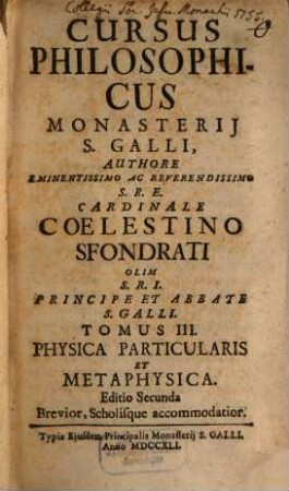Cursus Philosophicus Monasterij S. Galli, Tomus III.. Physica Particularis Et Metaphysica
