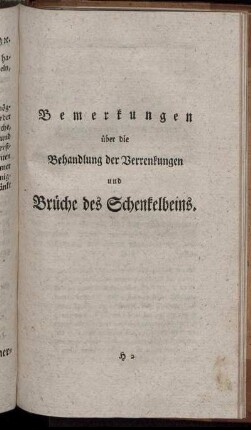 Bemerkungen über die Behandlung der Verrenkungen und Brüche des Schenkelbeins.