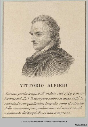 Folge von Bildnissen : Männerbildnisse, Gelehrte, Schriftsteller und Geistliche : Bildnis des Vittorio Alfieri