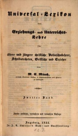 Universal-Lexicon der Erziehungs- und Unterrichts-Lehre : für ältere und jüngere christliche Volksschullehrer, Schulkatecheten, Geistliche und Erzieher, 2