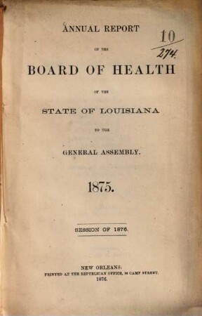 Annual report of the Board of Health of the State of Louisiana, to the General Assembly, 1875/76 (1876)