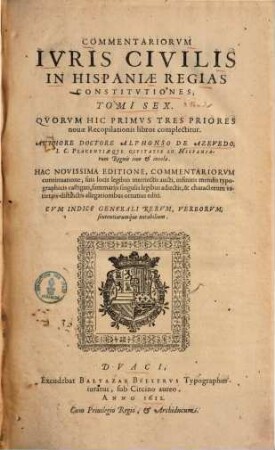 Commentariorum juris civilis in Hispaniae regias constitutiones tomi sex, 1
