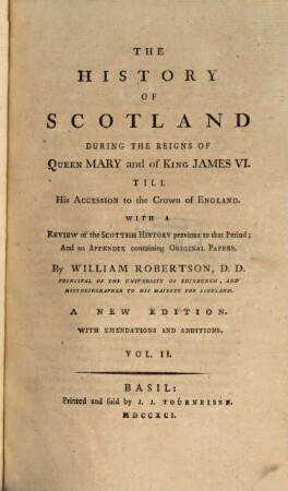 The History Of Scotland During The Reigns Of Queen Mary and of King James VI. Till His Accession to the Crown of England : With A Review of the Scottish History previous to that Period; And an Appendix containing Original Papers, 2