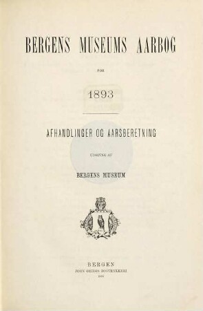Bergens Museums årbok : afhandlinger og årsberetning. 1893. - 1894