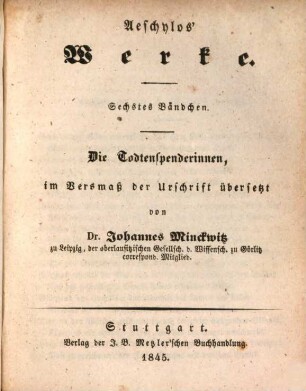 Aeschylos' Werke, 6. Abt. 2, Die Todtenspenderinnen