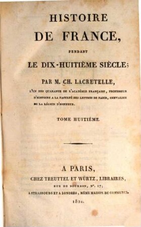 Histoire de France, pendant le dix-huitième siècle. 8