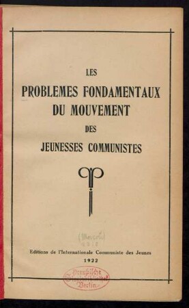 Les problèmes fondamentaux du mouvement des jeunesses communistes