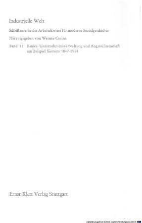 Unternehmensverwaltung und Angestelltenschaft am Beispiel Siemens 1847 - 1914 : Zum Verhältnis von Kapitalismus und Bürokratie in der deutschen Industrialisierung