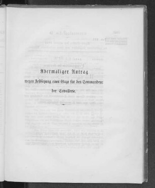 Abermaliger Antrag wegen Festsetzung einer Gage für den Commandeur der Cavallerie.