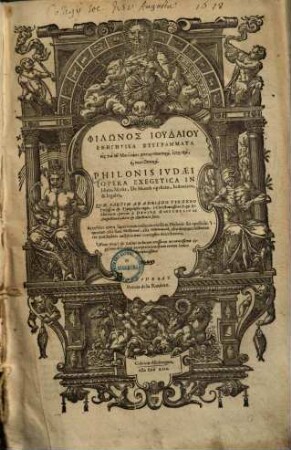 Philonis Ivdaei Opera Exegetica In libros Mosis, De Mundi opificio, historicos, & legales : = Philōnos Iudaiu Exēgētika Syngrammata eis ta Mōiseōs kosmopoiētika, historika, kai nomothetika