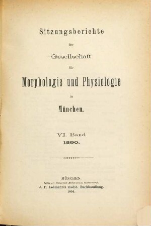 Sitzungsberichte der Gesellschaft für Morphologie und Physiologie in München. 6. 1890
