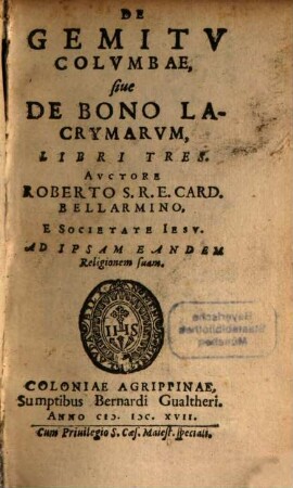 De Gemitv Colvmbae, Siue De Bono Lacrymarvm : Libri Tres