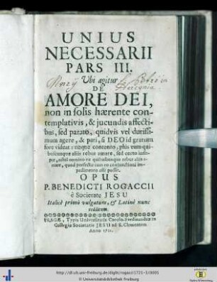 Pars Tertia. De Amore Dei: Unius necessarii ....