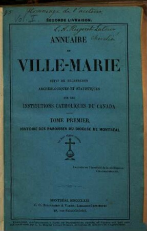 Annuaire de Ville-Marie : origine, utilité et progrès des institutions catholiques de Montréal, 1. partie