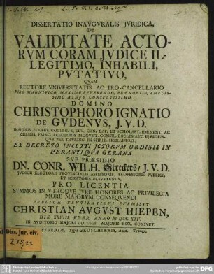 Dissertatio Inauguralis Iuridica, De Validitate Actorum Coram Iudice Illegitimo, Inhabili, Putativo ...