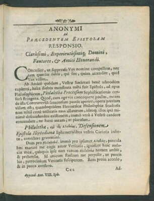 Anonymi Ad Praecedentem Epistolam Responsio. Clarissimi, Experientissimiq[ue] Domini, Fautores, & Amici Honorandi.