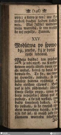 XXV. Modlitwa po spowedżi, jeneho, kiż je dotal rjechi lubował