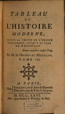 Tableau de l'Histoire Moderne : depuis la chute de l'Empire d'Occident, jusqu'à la Paix de Westphalie, 3