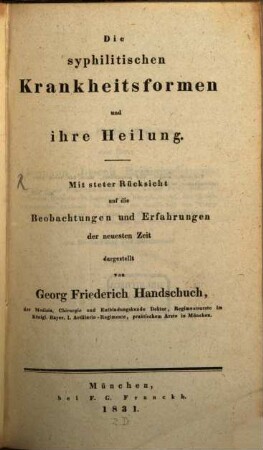 Die syphilitischen Krankheitsformen und ihre Heilung