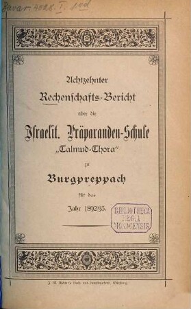 Mitteilung und Jahresbericht der Israelitischen Präparanden- u[nd] Bürgerschule "Talmud-Thora" zu Burgpreppach. 18. 1892/93