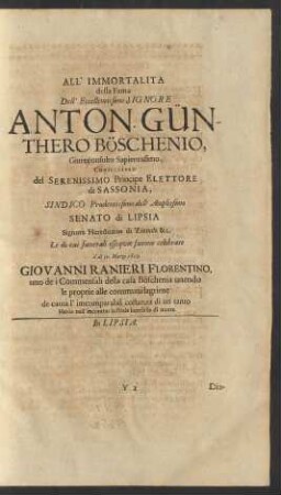 All' Immortalita della Fama Dell' Eccellentissimo Signore Anton. Günthero Böschenio, [...]