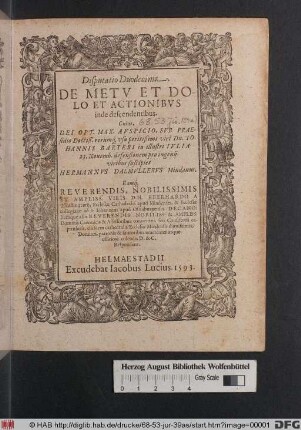 Disputatio Duodecima.|| DE METV ET DO-||LO ET ACTIONIBVS || inde descendentibus.|| Cuius,|| ... SVB PRAE-||sidio ... Dn. IO-||HANNIS BARTERI in illustri IVLIA || 23. Nouemb. defensionem pro ingenij || viribus suscipiet || HERMANNVS DALMVLLERVS Mindanus.|| ... ||