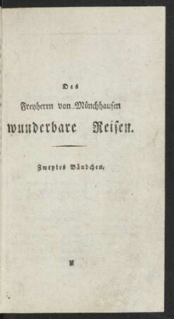 Des Freyherrn von Münchhausen wunderbare Reisen. Zweytes Bändchen