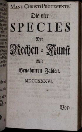 Die vier Spezies der Rechen-Kunst mit Benahmten Zahlen.