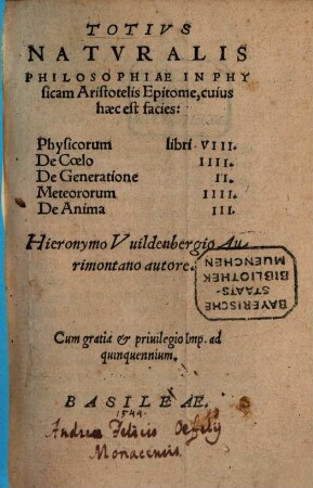 Totius naturalis philosophiae in physicam Aristotelis epitome : cuius haec est facies: physicorum libri VIII ...